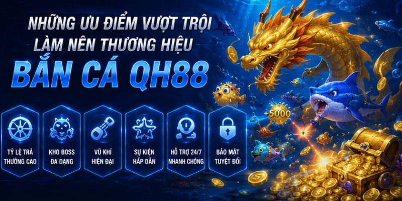 Những ưu điểm vượt trội của QH88