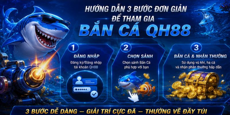 Hướng dẫn 3 bước đơn giản để chơi bắn cá