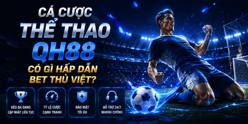 Cá cược thể thao QH88