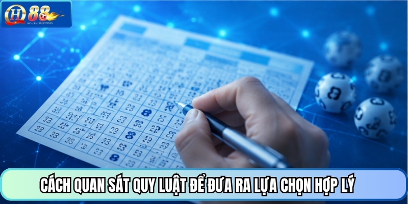 Cách quan sát quy luật để đưa ra lựa chọn hợp lý